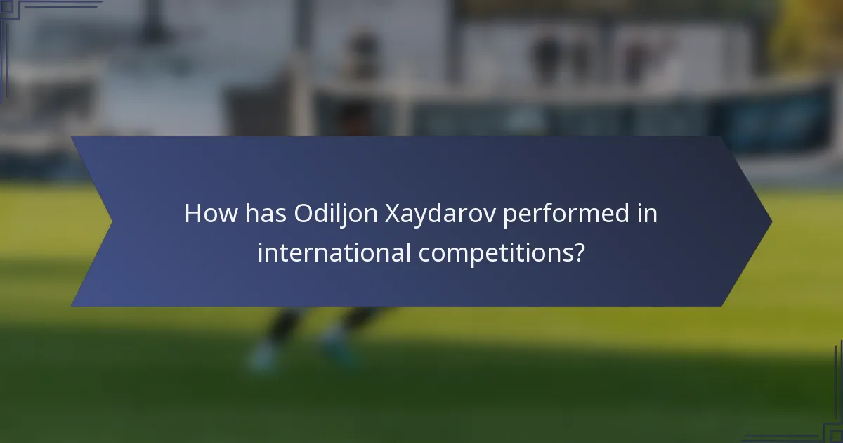 How has Odiljon Xaydarov performed in international competitions?