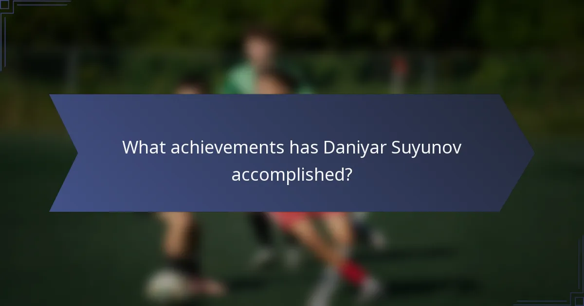 What achievements has Daniyar Suyunov accomplished?